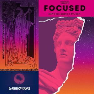 Focused (feat. KillaHrtz & Dvl Don)