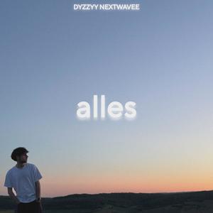 alles (feat. NEXTWAVEE) (Explicit)
