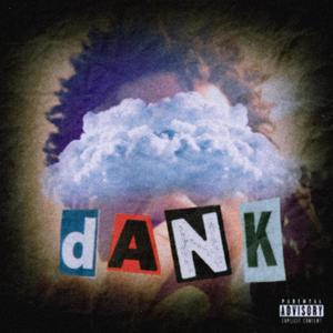 Dank (Explicit)