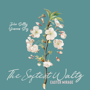 The Softest Waltz (Easteer Mirage)