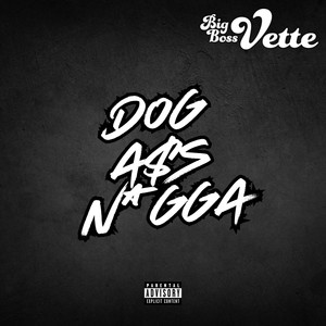 Dog Ass Nigga (Explicit)