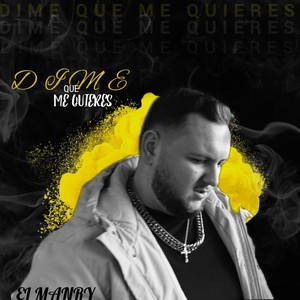 Dime Que Me Quieres (Explicit)