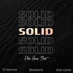 Solid (Mara House Beat) [with Beatnasttii & Jegzy]