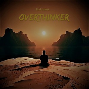 Overthinker (Explicit)