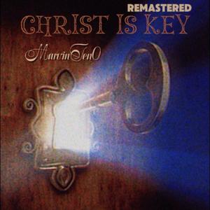 Christ Is Key (Remastered)