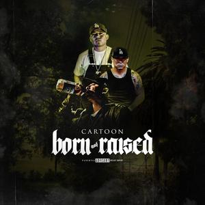 Born & Raised (Explicit)