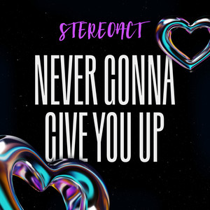 Never Gonna Give You Up (Stereoact Remix)