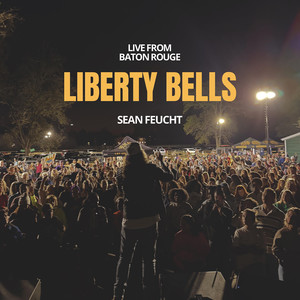 Liberty Bells (Live from Baton Rouge)
