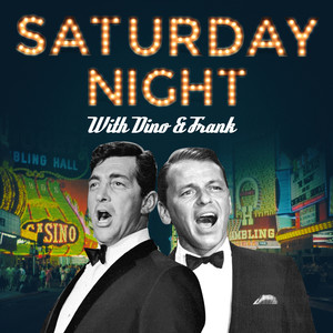 Saturday Night With Dino & Frank