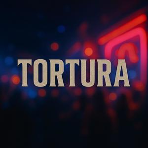 TORTURA (Explicit)