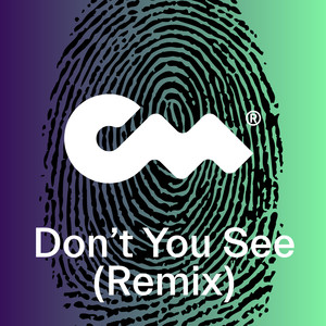 Don't You See