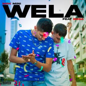 Wela (feat. Boga) [Explicit]