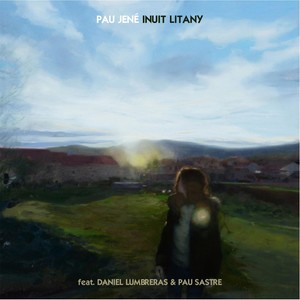 Inuit Litany(feat. Daniel Lumbreras & Pau Sastre)