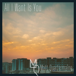 All I Want Is You