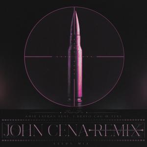John Cena (feat. J Bravo CAG & T.E.K.S) (Remix|Explicit)