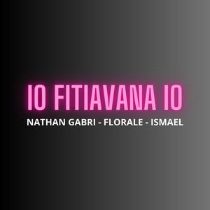 Io fitiavana io (feat. Florale & Ismael Music)