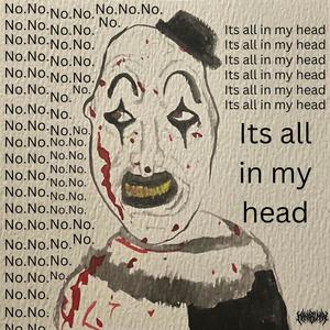 No. Its all in my head (Explicit)