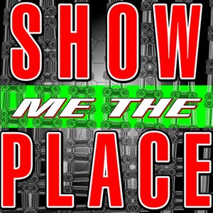 Show Me the Place