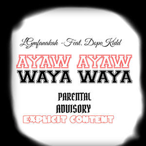 LGmfanakah - WAYA WAYA (feat. DopeKidd)