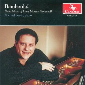 GOTTSCHALK, L.M.: Piano Music (Lewin)