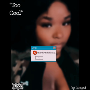 Too Cool (Explicit)