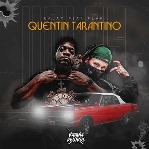 Quentin Tarantino (feat. Ualax & Flap) [Explicit]