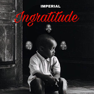 Ingratitude