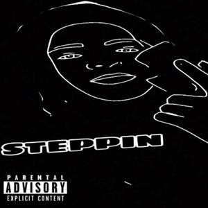 Steppin (feat. H4LRell, NFL AJ, NoLoveZae & YGC Chi) [Explicit]