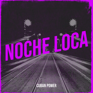 Noche Loca (Explicit)