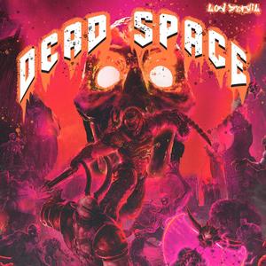 DEAD SPACE (Explicit)