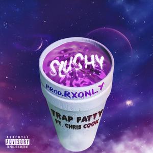 Slushy (feat. Chris Cook & RXONLY) (Explicit)