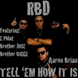 Tell 'Em How It Is (feat. E Phlat, Brother Jose, Brother Biggz & Aaron Brian)