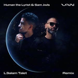 L3alam Talet(feat. Human the Lyrist & Sam Jwls)