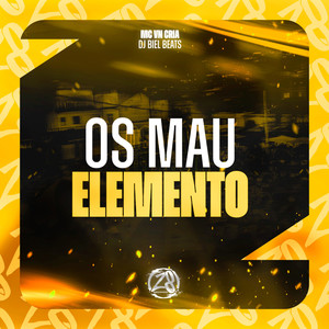 Os Mau Elemento (Explicit)