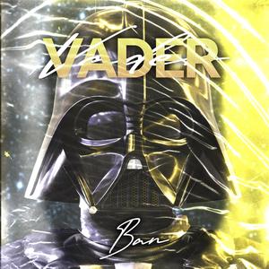 Vader (Explicit)