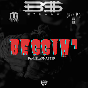 Beggin' (feat. Lowkey & Cuzzin D) [Explicit]