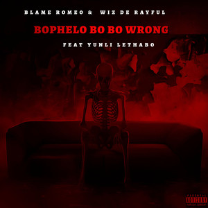 Bophelo Bo Bo Wrong (Explicit)
