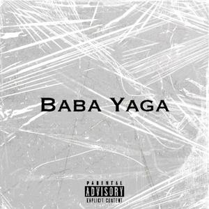 Baba Yaga (feat. Jaylowww, babyslime786 & villboyquan) [Explicit]