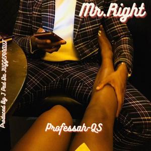 Mr. Right (feat. J Pad Da Juggernaut) [Explicit]