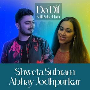 Do Dil Mil Rahe Hain (feat. Abhay Jodhpurkar)