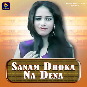 Sanam Dhoka Na Dena