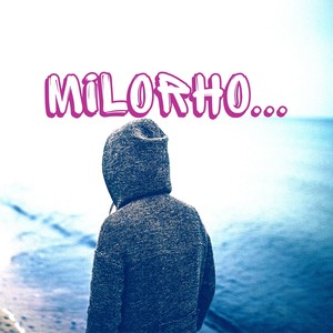 Milorho (Explicit)