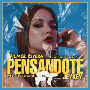 Pensándote (feat. Jeykey) (Explicit)