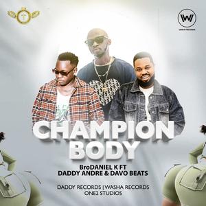 Champion Body (feat. Daddy Andre & Davo Beats)