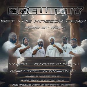 Get The Kingdom (feat. Yahsa, Gabar Ahmath, Ahch Trip & Ahyalawan) (Remix)