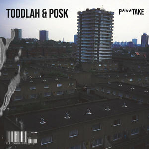 Posk - Pisstake (feat. Toddlah) (Explicit)