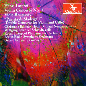 LAZAROF, H.: Violin Concerto / Viola Rhapsody / Partita di Madrigali (Edinger)