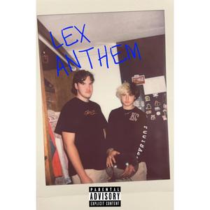 LEX ANTHEM (Explicit)