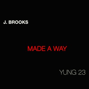 Made a way (feat. Yung 23) (Explicit)