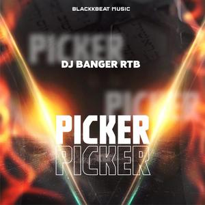 Blackk Beat Music - Picker (feat. DJ Banger|Refix)